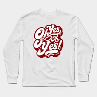 COX - TECHNO MUSIC OH YES OH YES red hardcore edition Long Sleeve T-Shirt